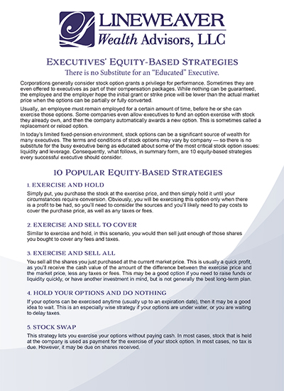 An informational flyer from Lineweaver Wealth Advisors, LLC, detailing executives equity-based strategies. It lists and briefly explains 5 of 10 popular strategies, including exercise and hold, exercise and sell, and stock swap.