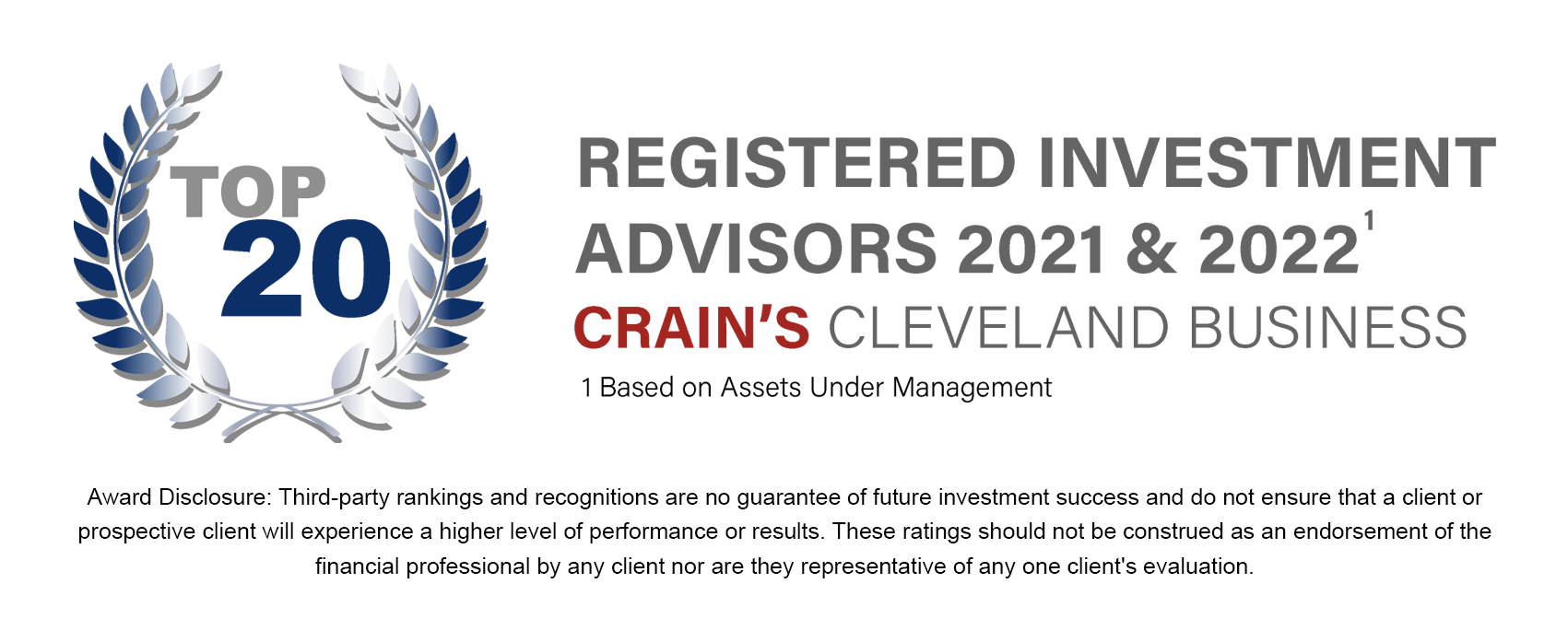 A laurel wreath surrounds TOP 20 next to the text Registered Investment Advisors 2021 & 2022, Crain’s Cleveland Business, with a disclosure note about third-party rankings and investment guarantees below.